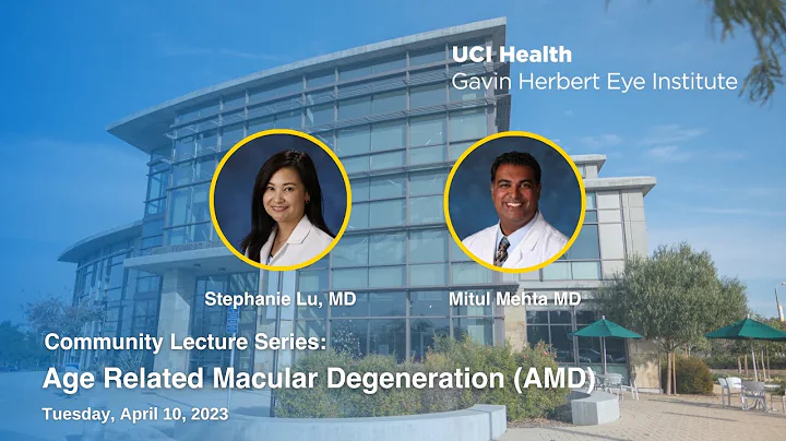2023 Community Lecture Series: Age-Related Macular Degeneration