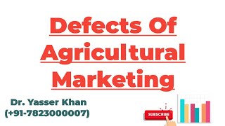 Defects Of Agricultural Marketing