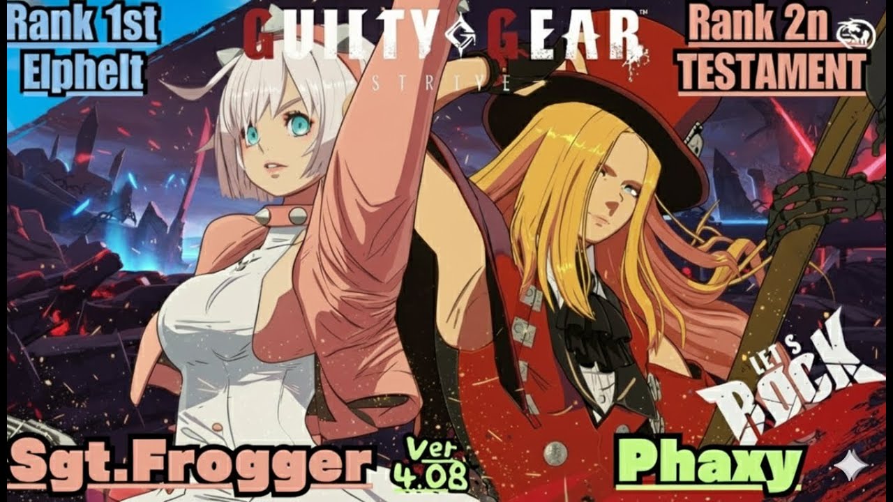 GGST➤ Rank 1st Elphelt / エルフェルト [ Sgt.Frogger ] vs Rank 2nd TESTAMENT / テスタメント [ Phaxy ] Guilty Gear