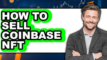 How to Sell Coinbase NFT (Easy Method)