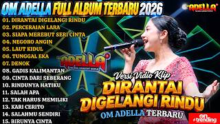 Adella Full Album Terbaru - Dirantai Digelangi Rindu - Perceraian Lara - Siapa Dihatimu #adella