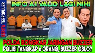 Download lagu INFO A1 VALID LAGI NIH...!! POLDA BONGKAR JARINGAN BUZZER, POLISI TANGKAP 6 ORANG, BUZZER OSLO?