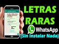 COMO ESCRIBIR EN WHATSAPP CON LETRAS RARAS 😂