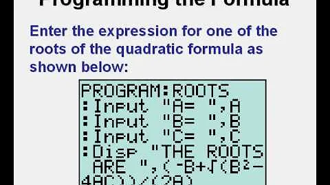 Programming the Quadratic Formula on the TI84 Calculator