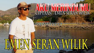 AKU MERINDUMU - EMEN SERAN WILIK