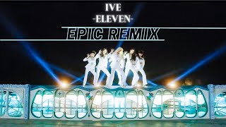 Video thumbnail of "IVE/아이브 - ELEVEN Remix (Teiriz Remix)"