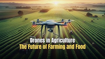 Drones in Agriculture: The Future of Farming and Food