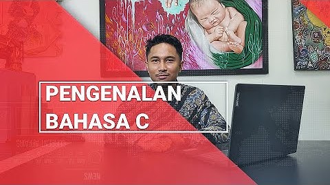 Tutorial Bahasa C  pada Algoritma dan Pemograman | INFORMATIKA SMA KELAS X