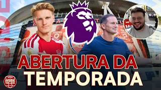 AO VIVO: ARSENAL 3X0 COVENTRY NA ABERTURA DA PREMIER LEAGUE + PRÉVIA DA RODADA!