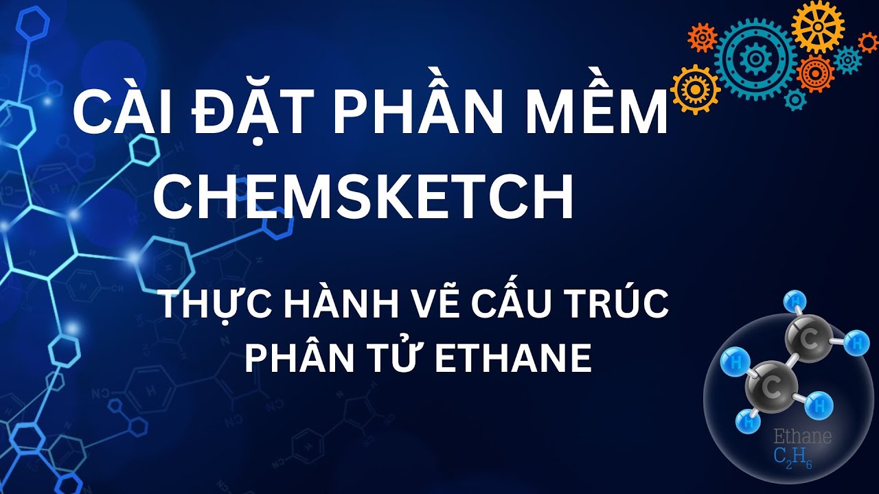 Cài Đặt Phần Mềm ChemSketch: Hướng Dẫn Chi Tiết Để Bắt Đầu