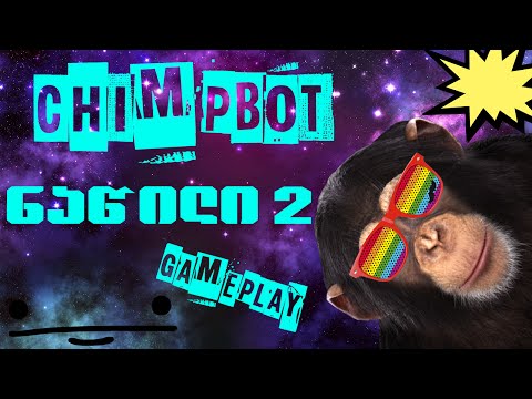 ChimpBot Gameplay-ჰაჰა! ჩაგჭერი შიმპო!!!-(EP#2)-HD-(1080)