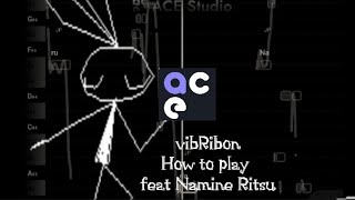 【ACEstudioカバー 】vibRibon - How to play Feat.Namine Ritsu