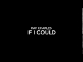 If I Could - Ray Charles