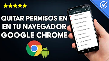 ¿Cómo quitar el bloqueo de páginas web en Google Chrome Android?