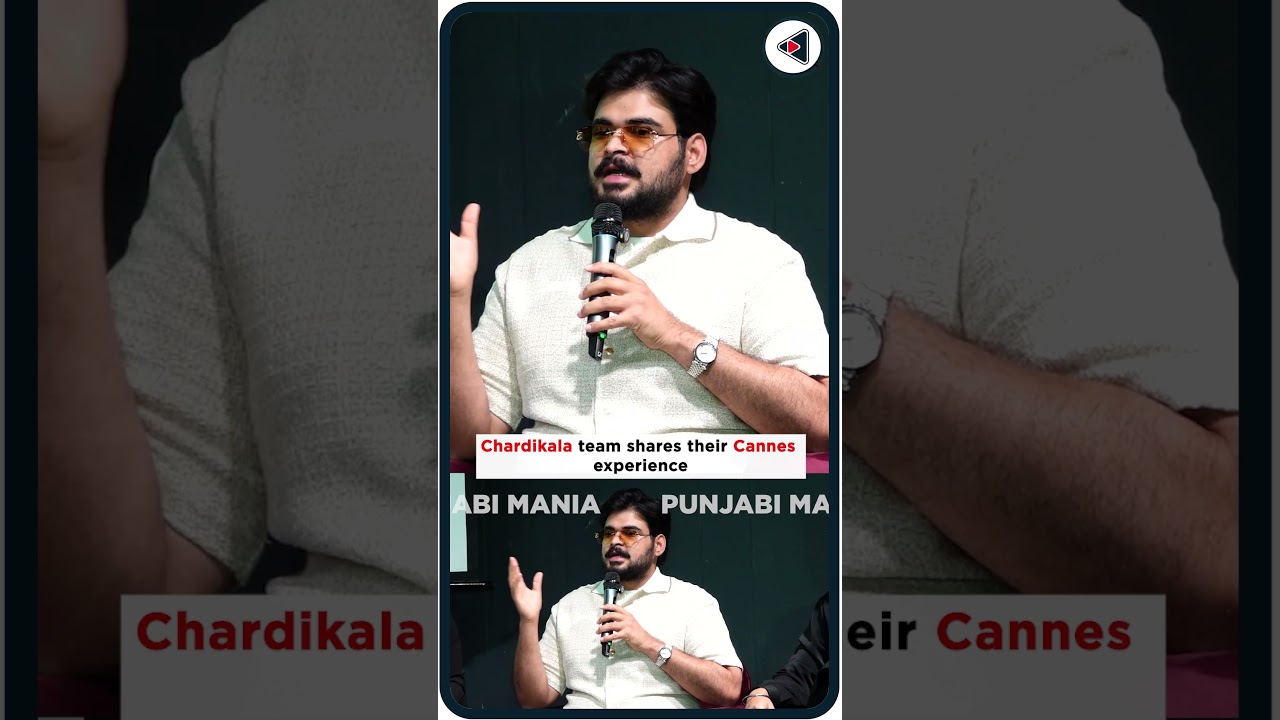 ⁣Chardikala team shares their Cannes experience. #punjabimania #viralvideo #shortvideo