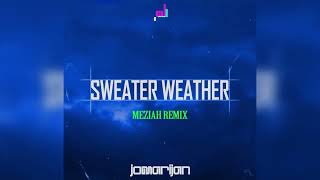 Jomarijan - Sweater Weather (MEZIAH Remix)