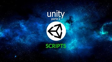 Introducción a Unity. Parte 2. Creando Scripts.