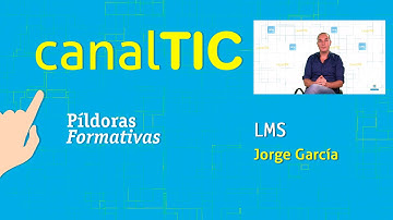 canalTIC: LMS, Learning Management Systems (Sistemas de Gestión de Aprendizaje)