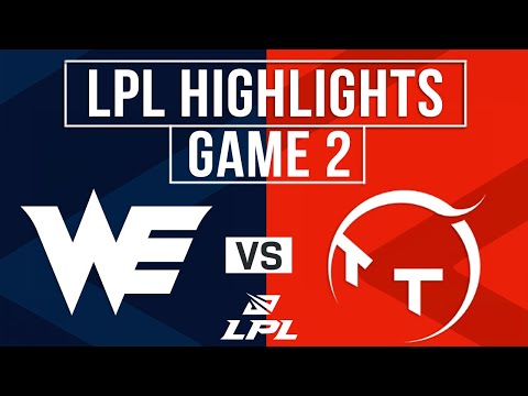 WE vs TT Highlights Game 2 | LPL 2025 Split 2 | Team WE vs ThunderTalk Gaming