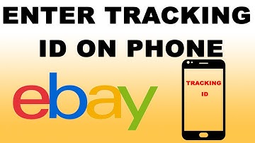 How to Add Tracking Number to eBay Shipped Item on Your Phone