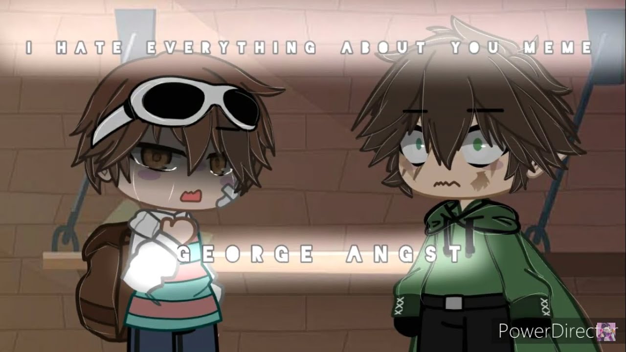 I Hate Everything About You Dream Smp Gacha Club George Angst Michikodemon 2727 Youtube I Hate Everything About You Dream Smp Gacha Club George Angst Michikodemon 2727 Youtube