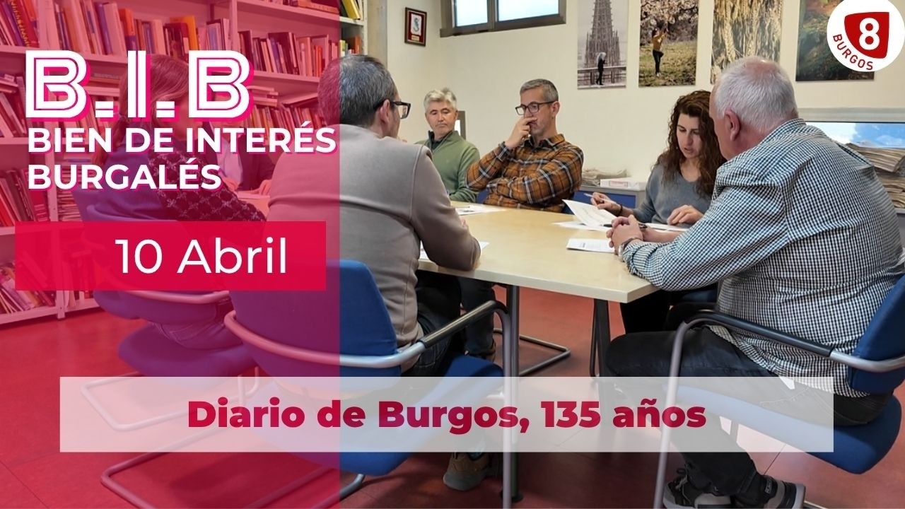 B.I.B | DIARIO DE BURGOS, 135 ANIVERSARIO 10-04-2026