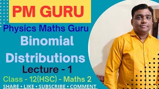 Binomial Distribution - Class 12(HSC) Maths-2-Chapter-8-Maharashtra Board-Bernoulli Trial &amp; Binomial