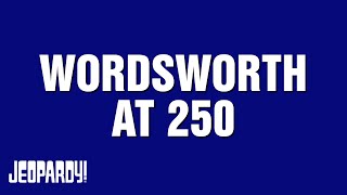Wordsworth At 250 | JEOPARDY!