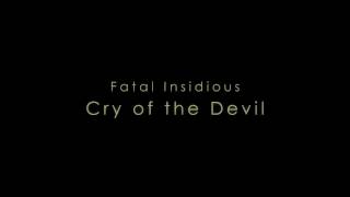 Fatal Insidious - Cry of the Devil (2017)