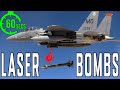 F-15E Laser Guided Bombs - DCS - 60 Seconds or less
