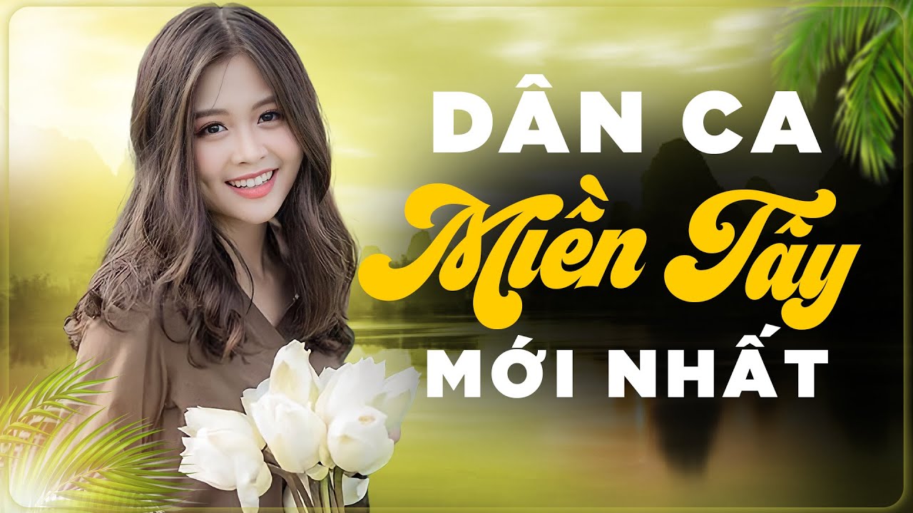 58 Bài Dân Ca Miền Tây MỚI NHẤT Không Quảng Cáo - Liên Khúc Nhạc Miền Tây Hay Nhất 2025