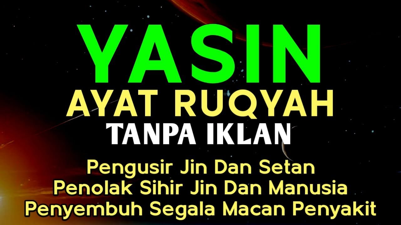 Surah Yasin & Ayat Ruqyah Pengusir Setan dan Jin Serta Penyembuh Macam Penyakit, Ngaji Alaa Yaser