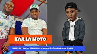 KAA LA MOTO Akemea CELEBRITIES Wanaotumia Mitandao KUPOST Upuuzi Kwenye Live Freestyle