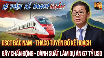 SỐC: Thaco tuyên bố kế hoạch CHƯA TỪNG CÓ để tranh suất làm ĐSCT Bắc Nam | Tri Thức 247