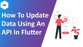 06 - Create Update Method To Update The Data Using API