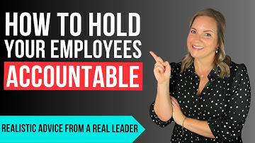 How To Hold Employees Accountable - 9 effective Steps
