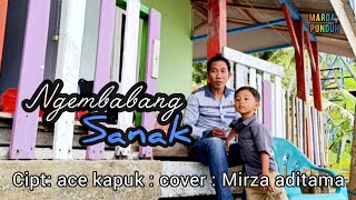 Download lagu lagu lampung NGEMBABANG SANAK. . cipt: ace kapuk. cover : mirza aditama.