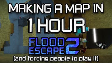 I made a Flood Escape 2 Map in 1 HOUR, and forced my viewers to play it.