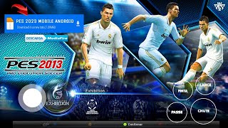 PES 2013 MOBILE MOD 23 ANDROID OFFLINE NEW GRAPHICS | MASTER LEAGUE TRANSFERÊNCIAS & KITS 2023