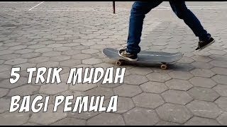 #skateboarding #trikskatepemula                                5 TRIK SKATE MUDAH UNTUK PEMULA