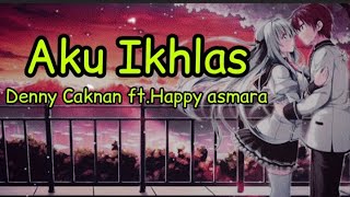 Aku Ikhlas - Denny Caknan feat Happy Asmara