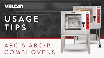 Cooking and Usage Tips for Vulcan Combi Ovens
