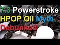 7.3 Powerstroke HPOP Oil Myth Debunked