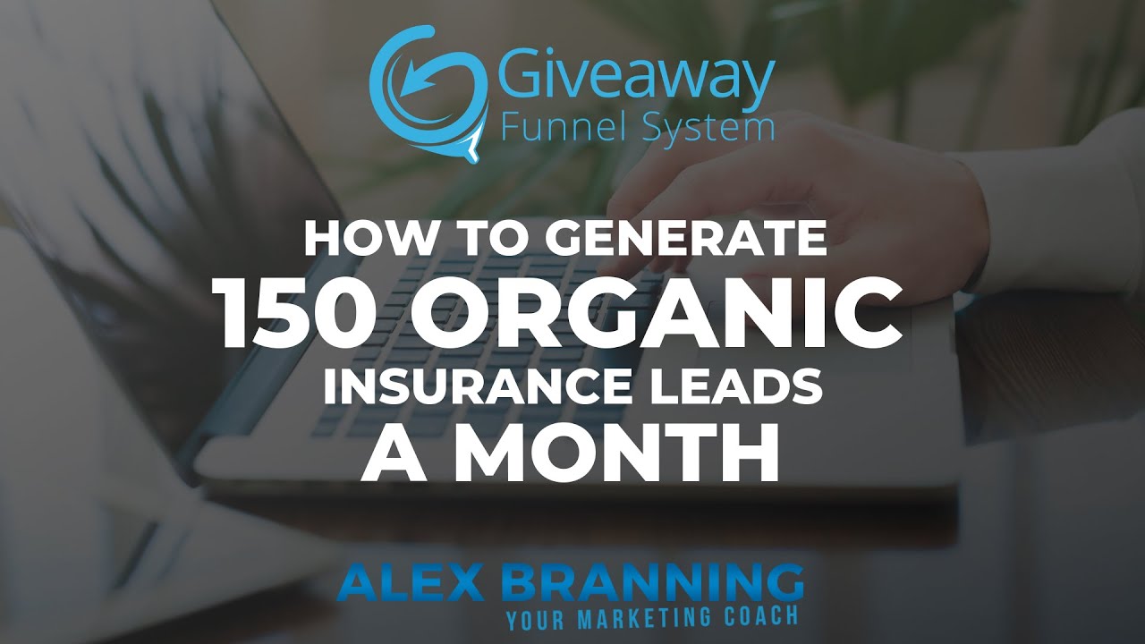 How To Generate 150 Organic Insurance Leads A Month