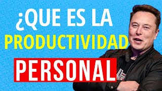 ¿Qué es la PRODUCTIVIDAD personal? 🔥🔥 Curso de PRODUCTIVIDAD 🏆