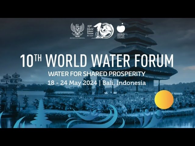 Breaking News! Pembukaan World Water Forum 2024 class=