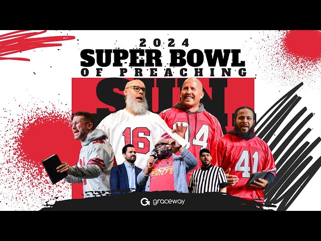 Super Bowl of Preaching II [LIVE]
