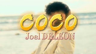 Joel DELEŌN • COCO (Letra/Lyrics) 4k
