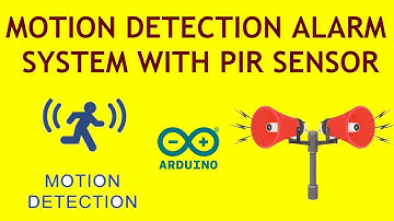 ARDUINO  Tutorial 13 : Motion Detection Alarm System with PIR and Buzzer