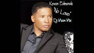 kevon Edmonds "No Love" Dj Moon Bounce mix